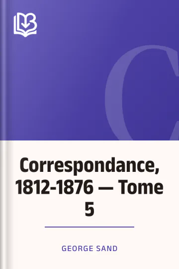 Correspondance, 1812-1876 — Tome 5 de George Sand, couverture du livre