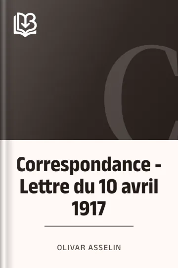Correspondance - Lettre du 10 avril 1917 d’Olivar Asselin, couverture du livre