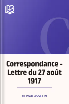 Correspondance - Lettre du 27 août 1917 - Olivar Asselin