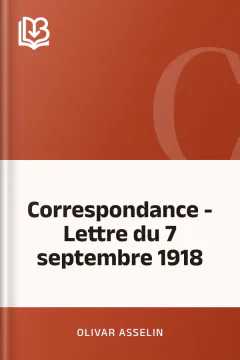 Correspondance - Lettre du 7 septembre 1918 - Olivar Asselin