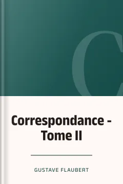 Correspondance - Tome II - Gustave Flaubert