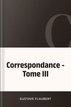 Correspondance - Tome III - Gustave Flaubert