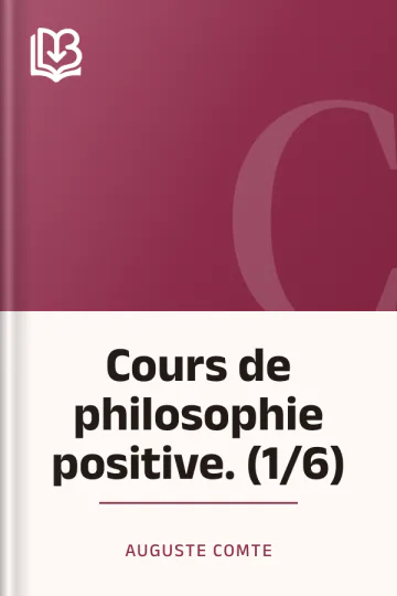 Cours de philosophie positive. (1/6) d’Auguste Comte, couverture du livre