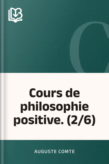 Cours de philosophie positive. (2/6) d’Auguste Comte, couverture du livre
