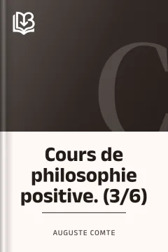Cours de philosophie positive. (3/6) - Auguste Comte