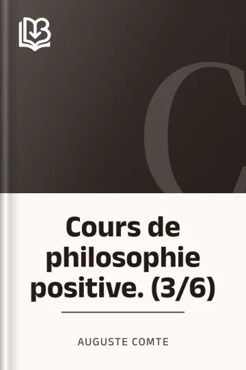 Cours de philosophie positive. (3/6) d’Auguste Comte, couverture du livre