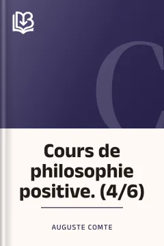 Cours de philosophie positive. (4/6) - Auguste Comte
