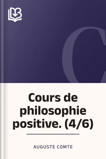 Cours de philosophie positive. (4/6) d’Auguste Comte, couverture du livre