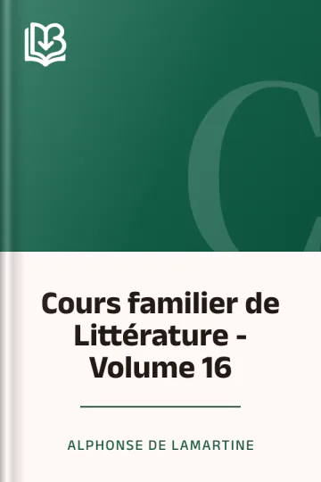 Cours familier de Littérature - Volume 16 d’Alphonse de Lamartine, couverture du livre
