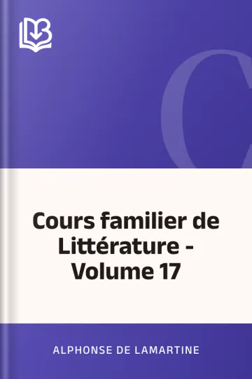 Cours familier de Littérature - Volume 17 d’Alphonse de Lamartine, couverture du livre