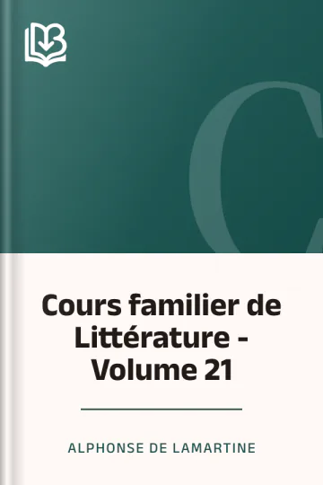 Cours familier de Littérature - Volume 21 d’Alphonse de Lamartine, couverture du livre