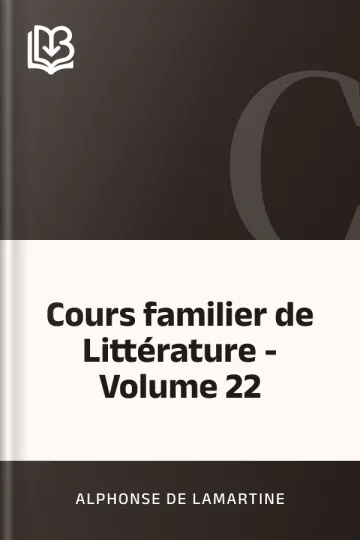 Cours familier de Littérature - Volume 22 d’Alphonse de Lamartine, couverture du livre