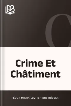 Crime Et Châtiment - Fédor Mikhaïlovitch Dostoïevski