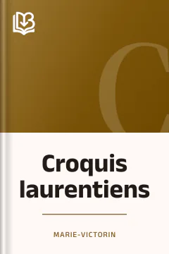 Croquis laurentiens - Marie-Victorin