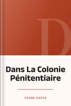 Dans La Colonie Pénitentiaire - Frank Kafka