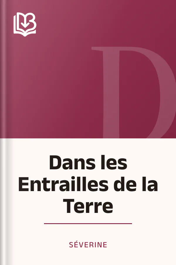 Dans les Entrailles de la Terre de Séverine, couverture du livre