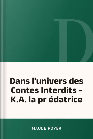 Dans l'univers des Contes Interdits - K.A. la pr édatrice de Maude Royer, couverture du livre