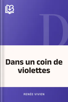 Dans un coin de violettes - Renée Vivien