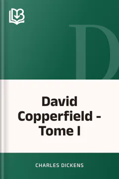 David Copperfield - Tome I - Charles Dickens