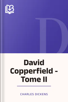David Copperfield - Tome II - Charles Dickens