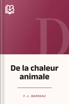 De la chaleur animale - F.-L. Bardeau