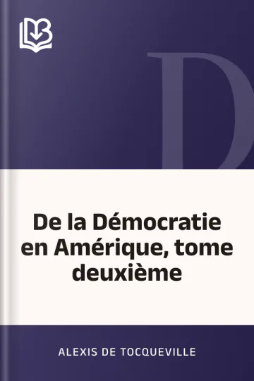 De la Démocratie en Amérique, tome deuxième d’Alexis de Tocqueville, couverture du livre