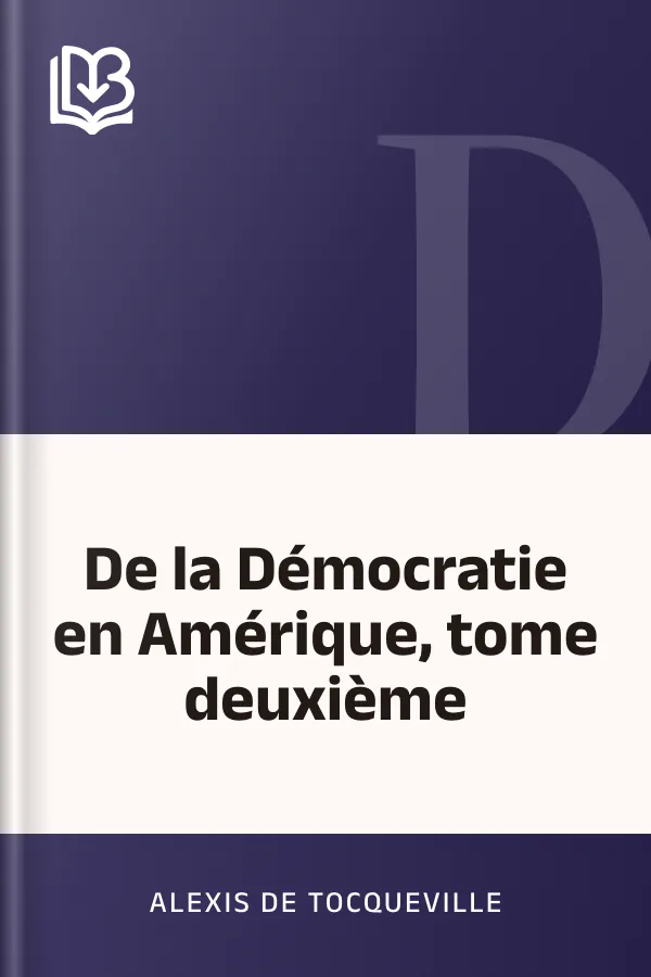 De la Démocratie en Amérique, tome deuxième d’Alexis de Tocqueville, couverture du livre
