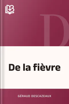 De la fièvre - Géraud Descazeaux