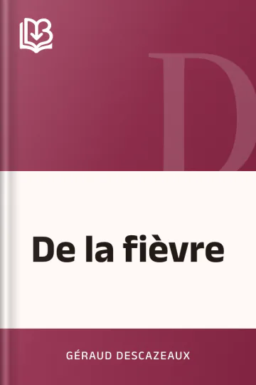 De la fièvre de Géraud Descazeaux, couverture du livre