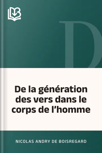 De la génération des vers dans le corps de l’homme de Nicolas Andry de Boisregard, couverture du livre