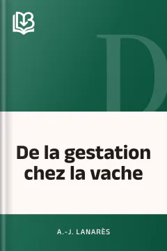 De la gestation chez la vache - A.-J. Lanarès
