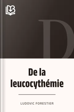 De la leucocythémie - Ludovic Forestier