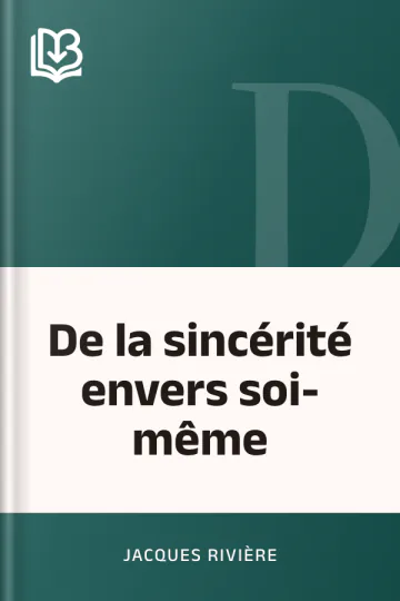 De la sincérité envers soi-même de Jacques Rivière, couverture du livre
