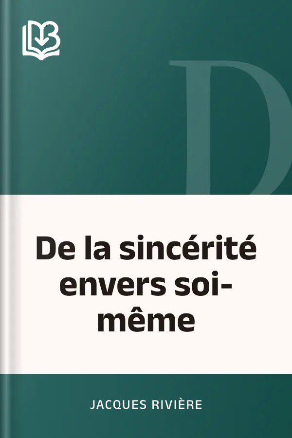 De la sincérité envers soi-même de Jacques Rivière, couverture du livre