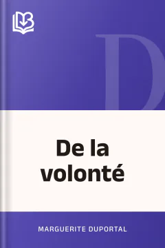 De la volonté - Marguerite Duportal