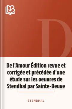 De l'Amour Édition revue et corrigée et précédée d'une étude sur les oeuvres de Stendhal par Sainte-Beuve - Stendhal
