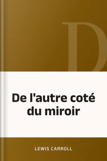De l'autre coté du miroir de Lewis Carroll, couverture du livre