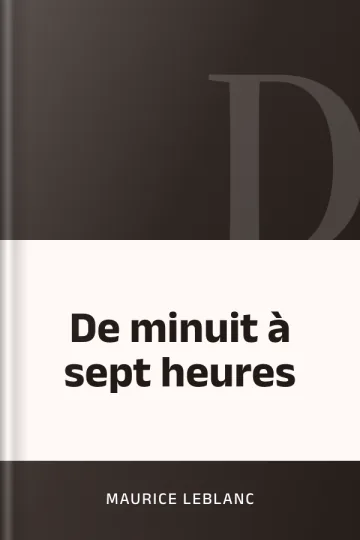De minuit à sept heures de Maurice Leblanc, couverture du livre