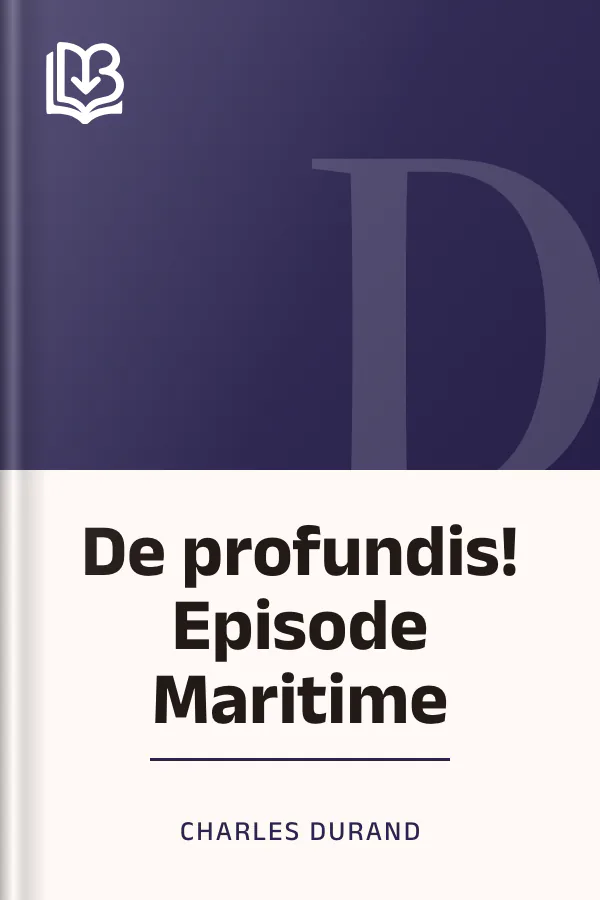 De profundis! Episode Maritime de Charles Durand, couverture du livre