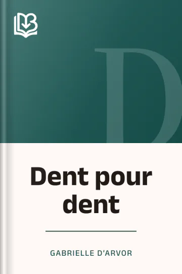 Dent pour dent de Gabrielle d’Arvor, couverture du livre