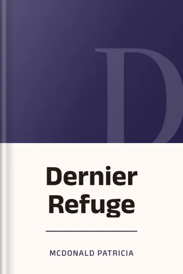Dernier Refuge de Mcdonald Patricia, couverture du livre