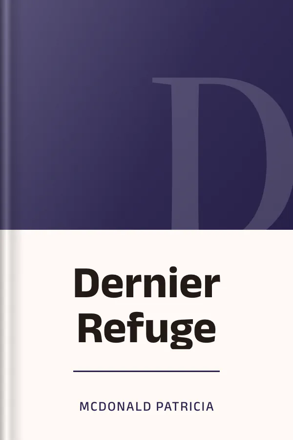 Dernier Refuge de Mcdonald Patricia, couverture du livre