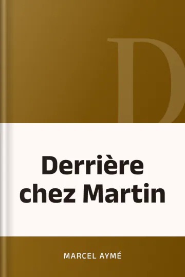 Derrière chez Martin de Marcel Aymé, couverture du livre