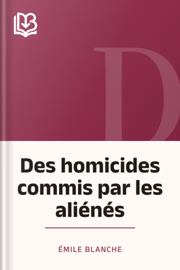 Des homicides commis par les aliénés d’Émile Blanche, couverture du livre