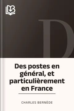 Des postes en général, et particulièrement en France - Charles Bernède