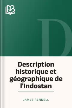 Description historique et géographique de l’Indostan - James Rennell