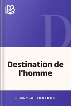 Destination de l’homme - Johann Gottlieb Fichte