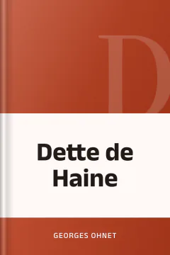 Dette de Haine - Georges Ohnet