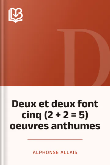 Deux et deux font cinq (2 + 2 = 5) oeuvres anthumes d’Alphonse Allais, couverture du livre