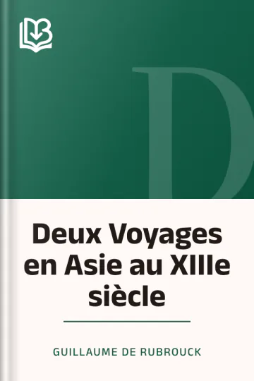 Deux Voyages en Asie au XIIIe siècle de Guillaume de Rubrouck, couverture du livre